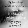 Until I close my eyes...