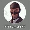 FYI I'm a spy