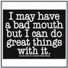 Bad Mouth ;)