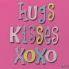 Hugs and kisses