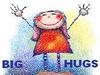 ♥ Give Big Hugs ♥