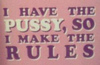 pussy rules