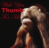 Wish Your Thumb