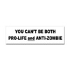 Pro-Life or Anti-Zombie?