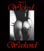 Have A Wicked Weekend