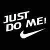 just do me