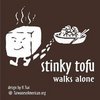 Stinky Tofu Walks Alone...