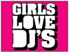 Girls love Djs