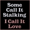 All My Stalker Love