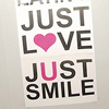 Just Love Just Smile