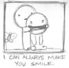 I can always make you smile =)