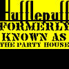 Hufflepuff: Party Animal House