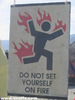 Dont set yourself on fire silly!