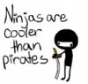 Ninjas are better :]