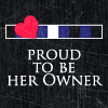 PROUD TO BE HER OWNER!