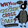 Why  Did d Chicken Cross d Road