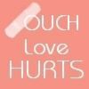 Ouch! Love Hurts