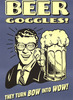 Beer Goggles!!