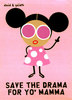 Save the Drama*