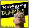 Teabagging for Dummies