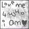 love me 4 who i am