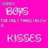 Only Blows Kisses *MUAHZ*