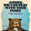 Games to play with Pussy