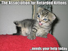 Retarded Kitten Association