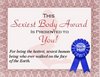 an award: Sexiest Body! Me-ow!