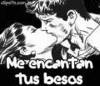 me encantan tus besos