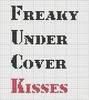 Freaky Undercover kisses
