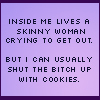 inside me is a skinny woman
