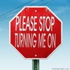 please stop turning me on!